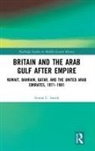 Simon C. Smith, Simon C. (University of Hull Smith - Britain and the Arab Gulf After Empire