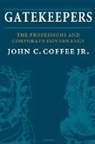 John C. Coffee, John C. Coffee Jr., John C. (Adolf A. Berle Professor of L Coffee Jr. - Gatekeepers
