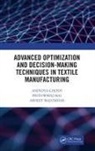 Anindya Ghosh, Anindya (Government College of Engineering Ghosh, Anindya Mal Ghosh, Ghosh Anindya, Abhijit Majumdar, Majumdar Abhijit... - Advanced Optimization and Decision Making Techniques in Textile