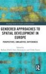 Barbara Damyanovic Zibell, Doris Damyanovic, Ulrike Sturm, Barbara Zibell - Gendered Approaches to Spatial Development in Europe