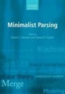 Robert C. (Professor of Computational Lin Berwick, Robert C Berwick, Robert C. Berwick, Berwick Robert C., Edward P Stabler, Edward P. Stabler... - Minimalist Parsing