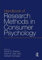 Frank Herr Kardes, Paul M. Herr, Herr Paul M., Frank Kardes, Norbert Schwarz, Schwarz Norbert - Handbook of Research Methods in Consumer Psychology