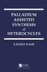 Navjeet Kaur - Palladium Assisted Synthesis of Heterocycles