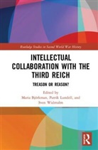Maria Lundell Bjorkman, Maria Björkman, Patrik Lundell, Sven Widmalm, Widmalm Sven - Intellectual Collaboration With the Third Reich