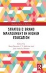 Bang Melewar Nguyen, Jane Hemsley-Brown, Hemsley-Brown Jane, T.C Melewar, Bang Nguyen, Nguyen Bang - Strategic Brand Management in Higher Education