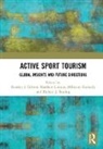 Heather J. (University of Florida Gibson, Heather J. Lamont Gibson, Richard J. Buning, Heather J. Gibson, Gibson Heather J., Millicent Kennelly... - Active Sport Tourism