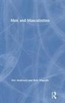 Eric Anderson, Eric (University of Winchester Anderson, Rory Magrath, Magrath Rory - Men and Masculinities