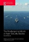 Sumit (Indiana University Ganguly, Sumit Ganguly, Ganguly Sumit, Joseph Chinyong Liow, Andrew Scobell, Scobell Andrew - Routledge Handbook of Asian Security Studies