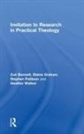 Zoë Bennett, Zoe (Cambridge Theological Federation Bennett, Elaine Graham, Graham Elaine, Stephen Pattison, Pattison Stephen... - Invitation to Research in Practical Theology