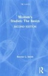 Bonnie G. Smith, Bonnie G. (Rutgers University Smith, Smith Bonnie G. - Women''s Studies: The Basics