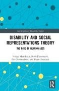 Berth Danermark, Danermark Berth, Per Germundsson, Vinaya Manchaiah, Vinaya (Lamar University Manchaiah, … - Disability and Social Representations Theory The Case of Hearing Loss