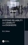 B.s. Dhillon, B.s. (University of Ottawa Dhillon - Systems Reliability and Usability for Engineers