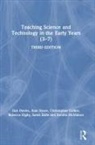 Christopher Collier, Collier Christopher, Dan Davies, Dan Howe Davies, Davies Dan, Rebecca Digby... - Teaching Science and Technology in the Early Years (37)