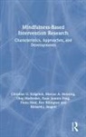 Rex Billington, Xuan Joanna Feng, Marcus A. Henning, Henning Marcus A., Christian U. Henning Krageloh, Christian U. Krägeloh... - Mindfulness-Based Intervention Research
