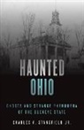 Charles A Stansfield, Charles A. Stansfield, Charles A. Jr. Stansfield - Haunted Ohio