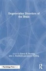 Darren Bradshaw Hocking, John Bradshaw, Joanne Fielding, Darren Hocking - Degenerative Disorders of the Brain