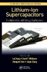 Lei P. Wilkinson Zhang, Zhongwei Chen, Chen Zhongwei, David P. Wilkinson, David P. Wilkinson, Jiujun Zhang... - Lithium-Ion Supercapacitors