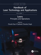 Chunlei (The Institute of Optics Guo, Chunlei Guo, Guo Chunlei, Subhash Chandra Singh, Singh Subhash Chandra - Handbook of Laser Technology and Applications