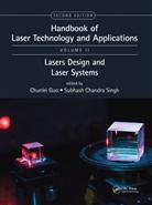 Chunlei (The Institute of Optics Guo, Chunlei Guo, Guo Chunlei, Subhash Chandra Singh, Singh Subhash Chandra - Handbook of Laser Technology and Applications