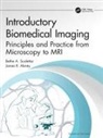 James R. Abney, Abney James R., Bethe A. Scalettar, Bethe A. Abney Scalettar, Scalettar Bethe A. - Introductory Biomedical Imaging