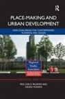 Pier Carlo Palermo, Pier Carlo Ponzini Palermo, Davide Ponzini - Place-Making and Urban Development