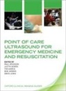 Paul (Professor in Emergency Medicine Atkinson, Paul Atkinson, Atkinson Paul, Justin Bowra, Bowra Justin, Tim Harris... - Point of Care Ultrasound for Emergency Medicine and Resuscitation