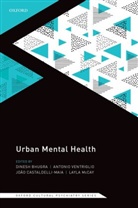 Dinesh (Emeritus Professor of Mental Healt Bhugra, Dinesh Bhugra, Bhugra Dinesh, Joao Castaldelli-Maia, João Castaldelli-Maia, Layla McCay... - Urban Mental Health