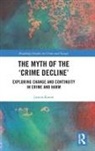 Justin Kotze, Justin (University of Northampton Kotze, Justin Kotzé - Myth of the Crime Decline