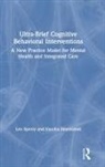 Vassilia Binensztok, Len Sperry, Len Binensztok Sperry, Sperry Len - Ultra-Brief Cognitive Behavioral Interventions