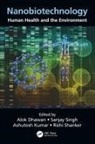 Alok (Ahmedabad University Dhawan, Alok Dhawan, Dhawan Alok, Ashutosh Kumar, Kumar Ashutosh, Rishi Shanker... - Nanobiotechnology