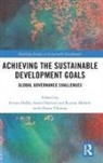 Simon Horton Dalby, Simon Dalby, Dalby Simon, Susan Horton, Horton Susan, Rianne Mahon... - Achieving the Sustainable Development Goals
