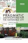 Meg Holden - Pragmatic Justifications for the Sustainable City