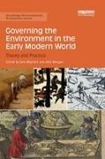 Sara (John Hopkins University Miglietti, Sara Morgan Miglietti, Sara Miglietti, Miglietti Sara, John Morgan - Governing the Environment in the Early Modern World Theory and Practice