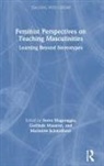 Sveva Mauerer Magaraggia, Sveva Magaraggia, Magaraggia Sveva, Gerlinde Mauerer, Marianne Schmidbaur - Feminist Perspectives on Teaching Masculinities