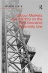 Anthony Lloyd - Labour Markets and Identity on the Post-Industrial Assembly Line