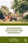 Stewart (University of Southern Queensland Riddle, Michael W. Apple, Apple Michael W., Stewart Riddle, Riddle Stewart - Re-Imagining Education for Democracy