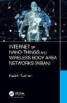 Fadi Al-Turjman, Fadi (Near East Uni. Al-Turjman, Fadi (Near East University Al-Turjman - Internet of Nano-Things and Wireless Body Area Networks (Wban)