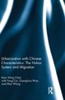Kam Wing Chan, Kam Wing (University of Washington Chan, Chan Kam Wing - Urbanization With Chinese Characteristics: The Hukou System and
