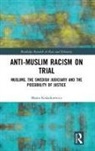 Marta Kolankiewicz, Marta (Lund University Kolankiewicz - Anti-Muslim Racism on Trial