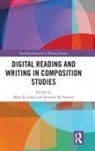 Mary R. Parrott Lamb, Mary R. Lamb, Jennifer M. Parrott - Digital Reading and Writing in Composition Studies