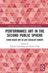 Katalin Czirak Cseh-Varga, Katalin Cseh-Varga, Adam Czirak - Performance Art in the Second Public Sphere