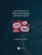 Shamim I. Ahmad, Shamim I. (Nottingham Trent University Ahmad, Shamim I. Ahmad, Ahmad Shamim I. - Handbook of Mitochondrial Dysfunction