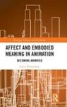 Sylvie Bissonnette - Affect and Embodied Meaning in Animation