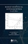 Jana (Charles University Jureckova, Jana Picek Jureckova, Jana Jurečková, Jan Picek, Picek Jan, Martin Schindler... - Robust Statistical Methods With R, Second Edition