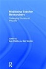 Ann (University of Oxford Childs, Ann Childs, Childs Ann, Ian Menter, Menter Ian - Mobilising Teacher Researchers