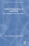 Mark Learmonth, Mark Morrell Learmonth, Learmonth Mark, Kevin Morrell, Morrell Kevin - Critical Perspectives on Leadership