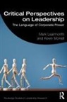 Mark Learmonth, Mark Morrell Learmonth, Learmonth Mark, Kevin Morrell, Morrell Kevin - Critical Perspectives on Leadership