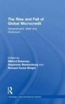 Milford Blankenburg Bateman, Milford Bateman, Bateman Milford, Stephanie Blankenburg, Richard Kozul-Wright, Kozul-Wright Richard - Rise and Fall of Global Microcredit