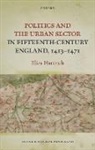 Eliza Hartrich, Eliza (Lecturer in Late Medieval History Hartrich - Politics and the Urban Sector in Fifteenth-Century England, 1413-1471