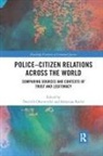 Dietrich Roche Oberwittler, Dietrich Oberwittler, Sebastian Roché - Police-Citizen Relations Across the World